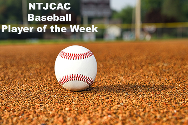 NTJCAC Baseball Players of the Week (April 30 - May 6)